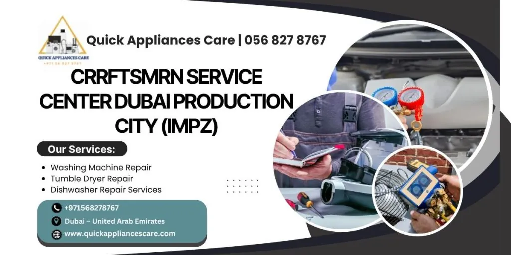 CRRFTSMRN Service Center Dubai Production City (IMPZ)