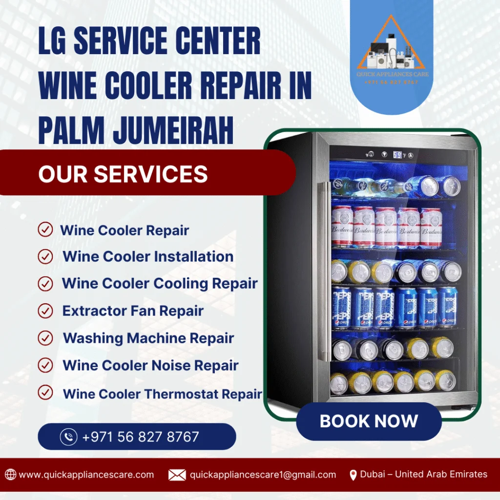 LG Service Center Wine Cooler Repair in Palm Jumeirah