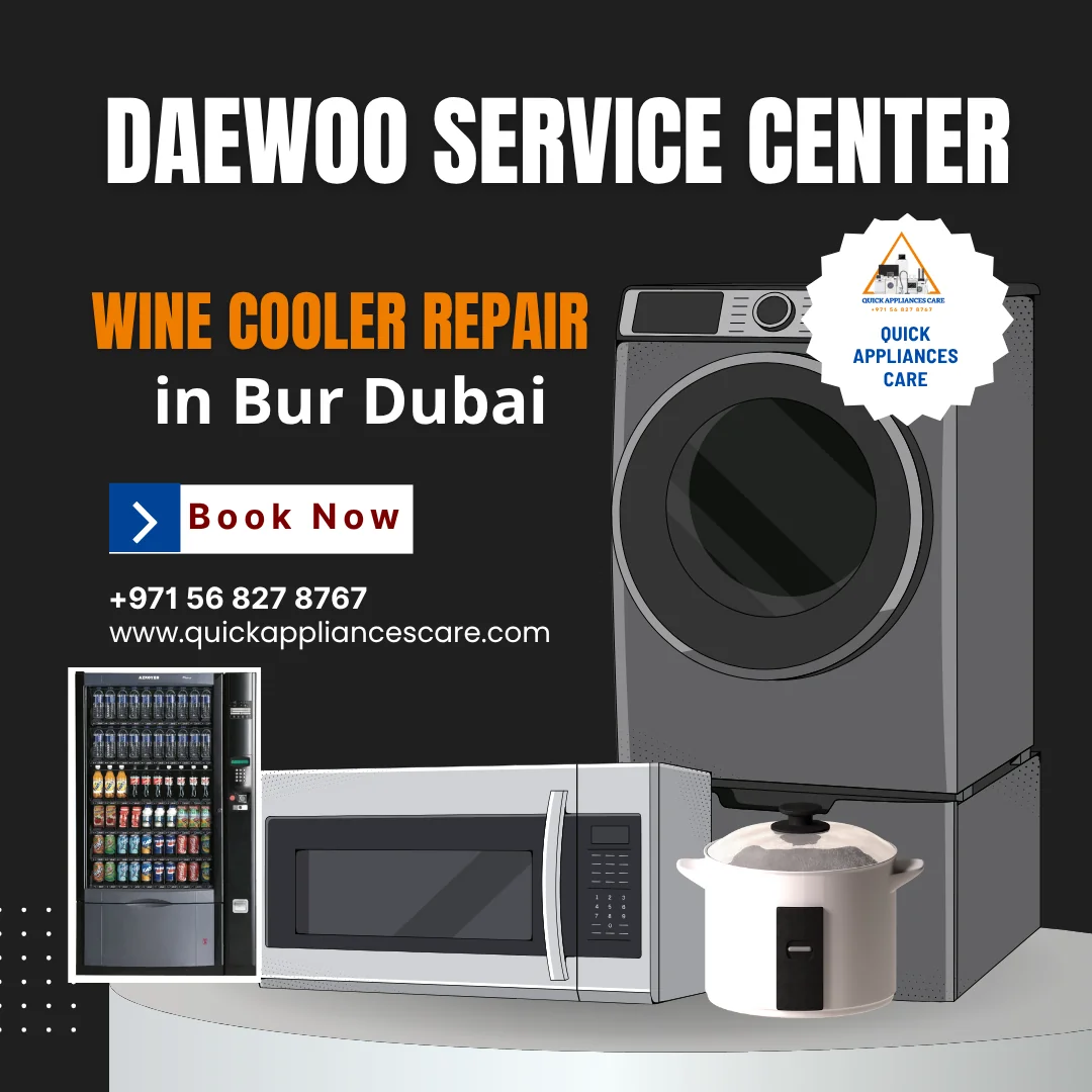 Daewoo Service Center Wine Cooler Repair in Bur Dubai