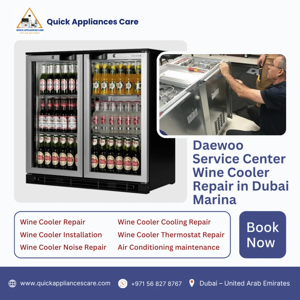 Daewoo Service Center Wine Cooler Repair in Dubai Marina