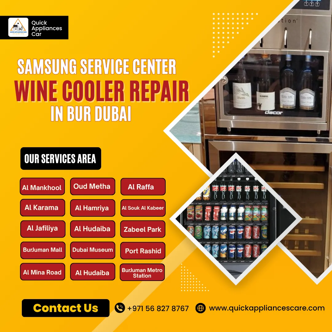Samsung Service Center Wine Cooler Repair in Bur Dubai