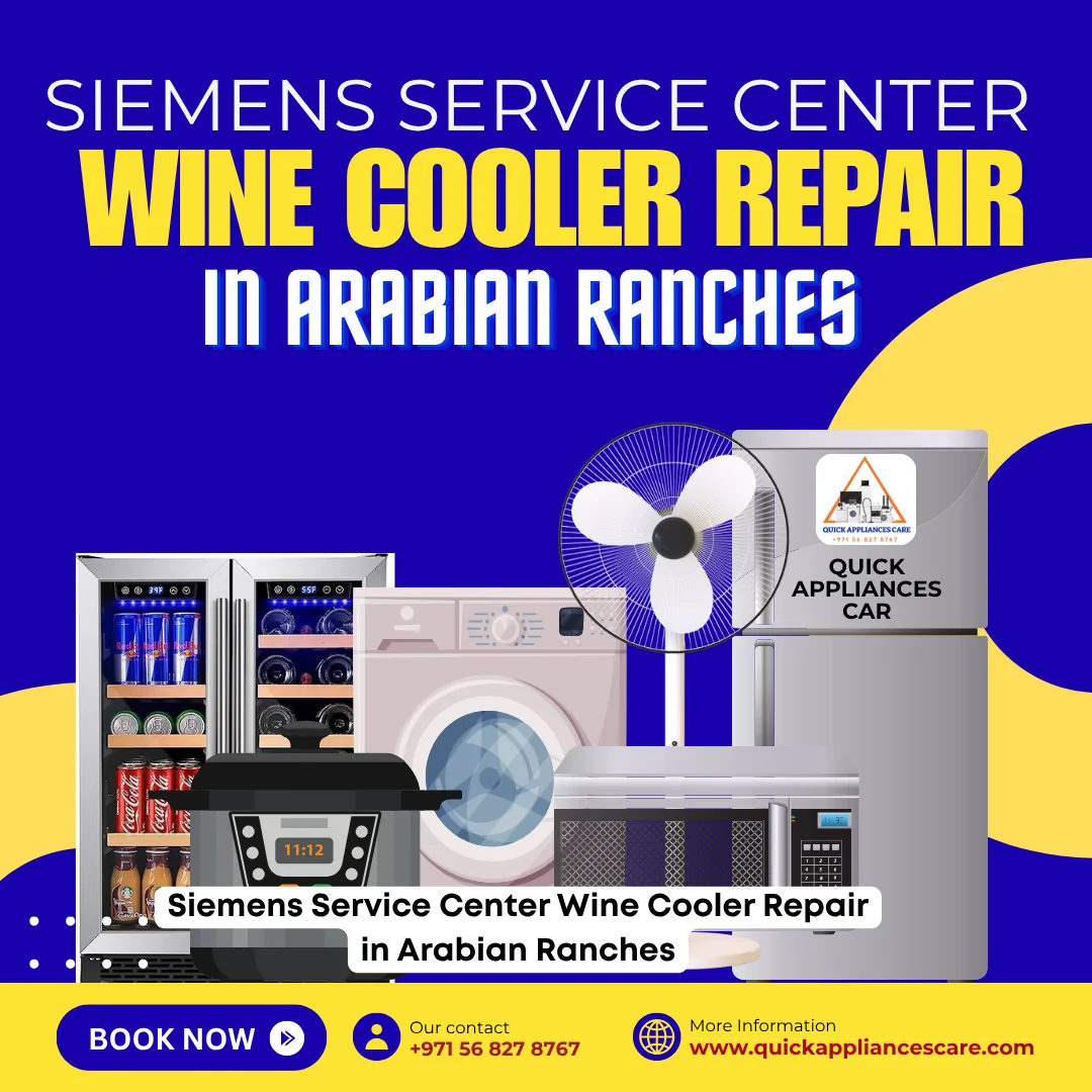 Siemens Service Center Wine Cooler Repair in Arabian Ranches