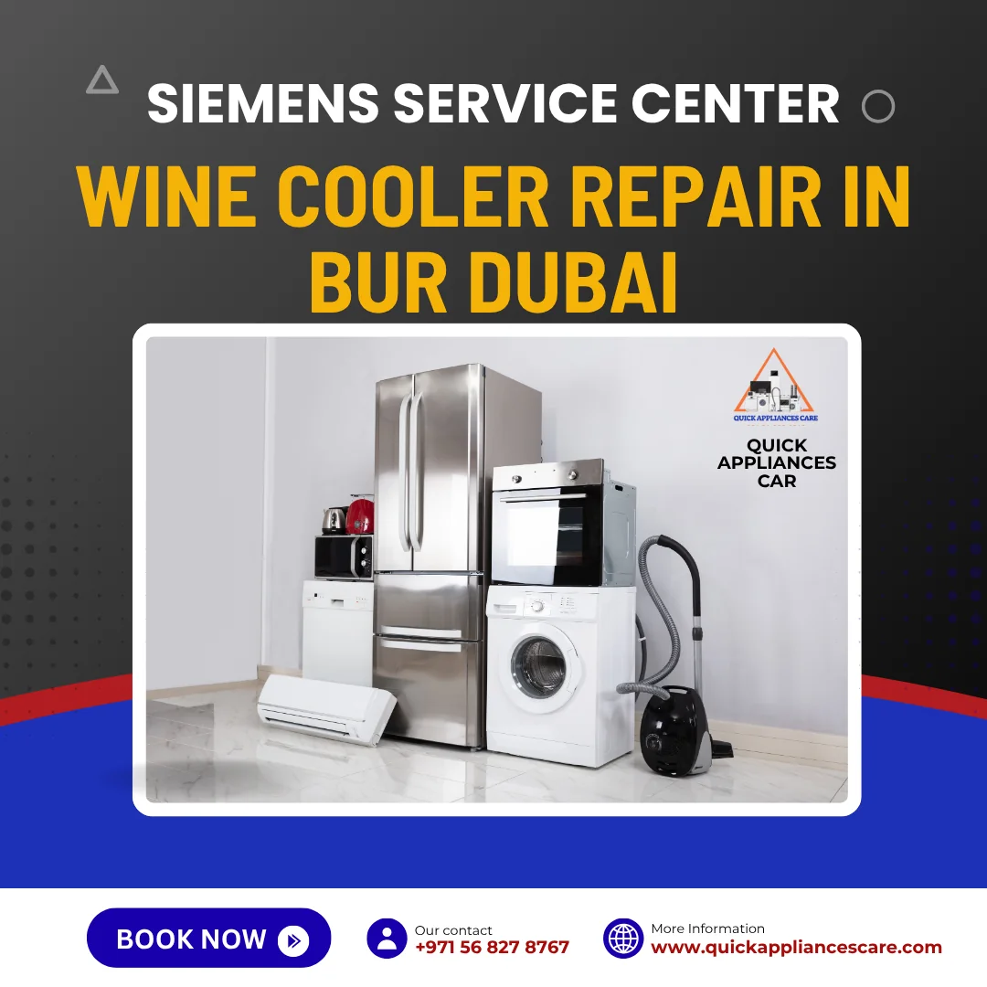 Siemens Service Center Wine Cooler Repair in Bur Dubai
