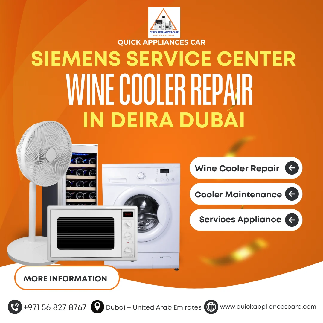 Siemens Service Center Wine Cooler Repair in Deira Dubai