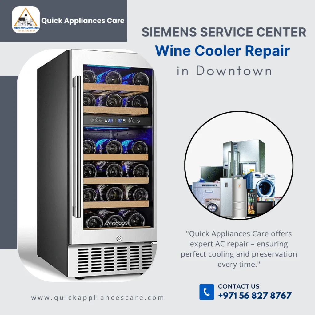 Siemens Service Center Wine Cooler Repair in Downtown Dubai