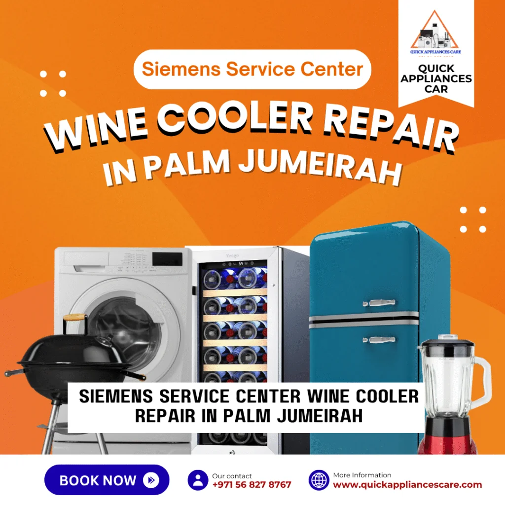 Siemens Service Center Wine Cooler Repair in Palm Jumeirah