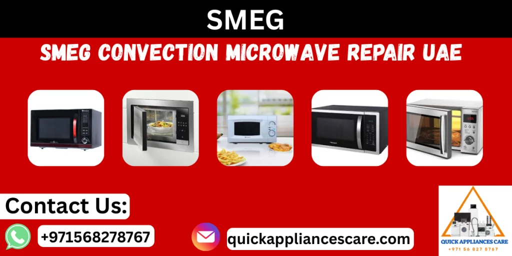 SMEG convection microwave repair UAE