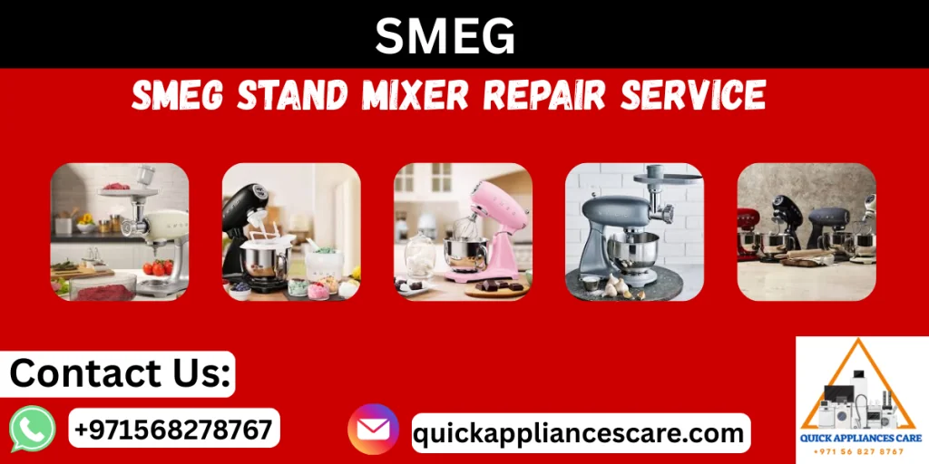 SMEG stand mixer repair Services Dubai
